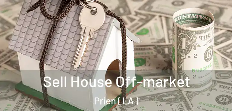  Sell House Off-market Prien ( LA )