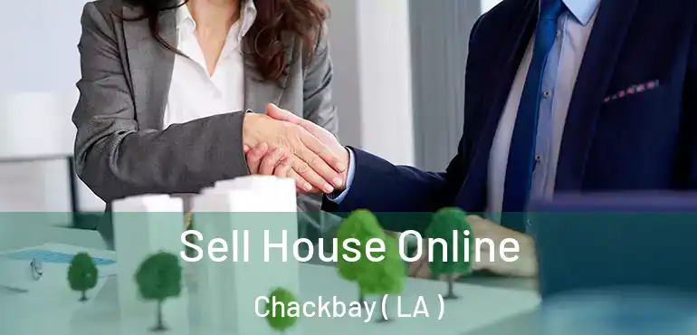  Sell House Online Chackbay ( LA )