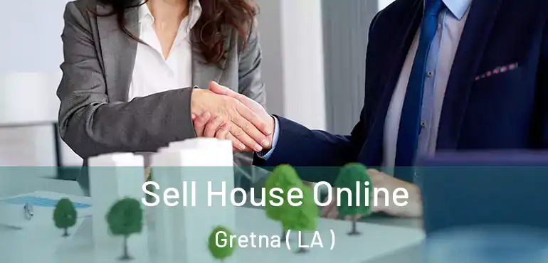  Sell House Online Gretna ( LA )