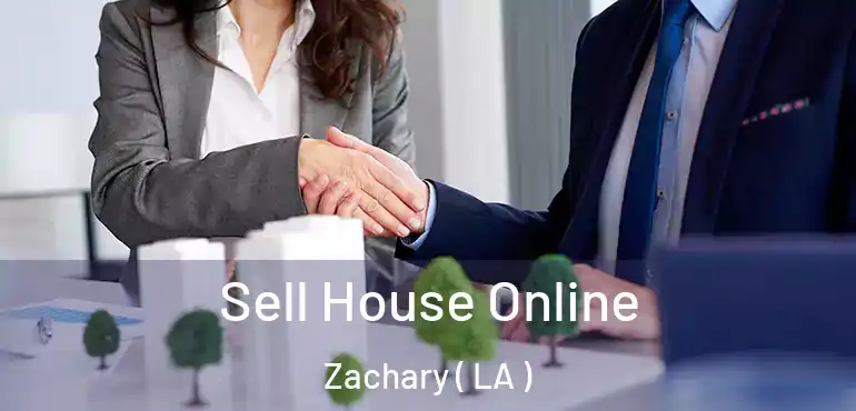  Sell House Online Zachary ( LA )