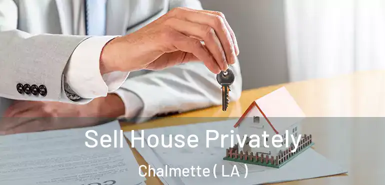  Sell House Privately Chalmette ( LA )