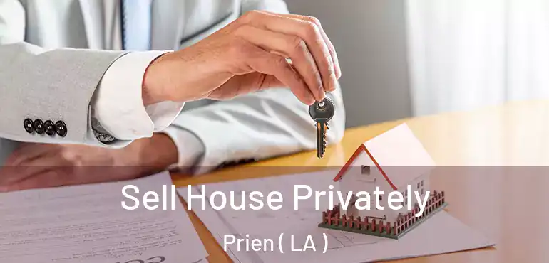  Sell House Privately Prien ( LA )