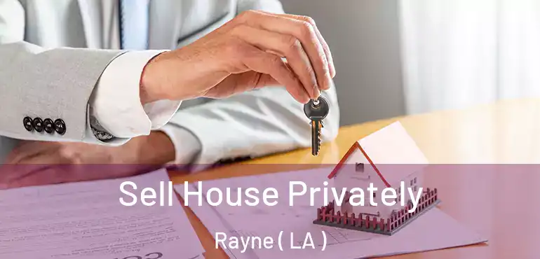  Sell House Privately Rayne ( LA )