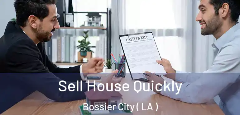  Sell House Quickly Bossier City ( LA )