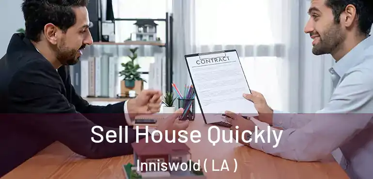  Sell House Quickly Inniswold ( LA )