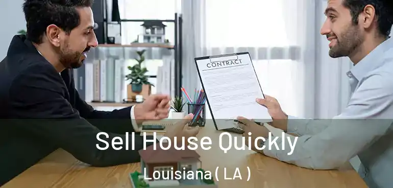  Sell House Quickly Louisiana ( LA )