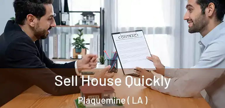  Sell House Quickly Plaquemine ( LA )