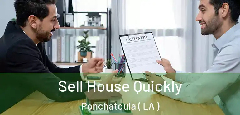  Sell House Quickly Ponchatoula ( LA )