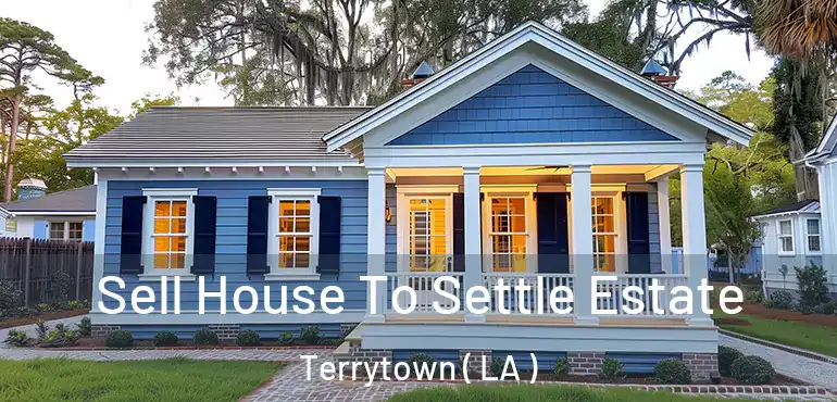  Sell House To Settle Estate Terrytown ( LA )