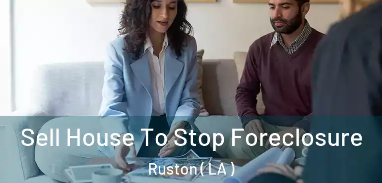  Sell House To Stop Foreclosure Ruston ( LA )