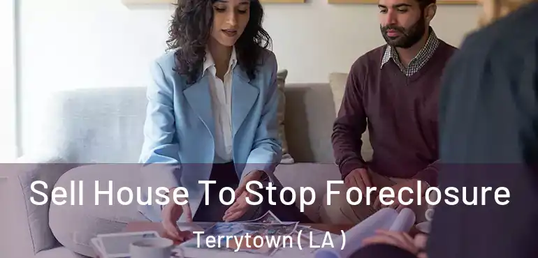  Sell House To Stop Foreclosure Terrytown ( LA )