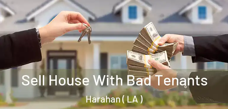  Sell House With Bad Tenants Harahan ( LA )
