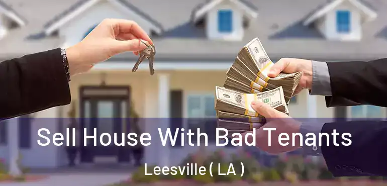 Sell House With Bad Tenants Leesville ( LA )