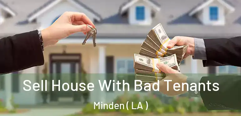  Sell House With Bad Tenants Minden ( LA )