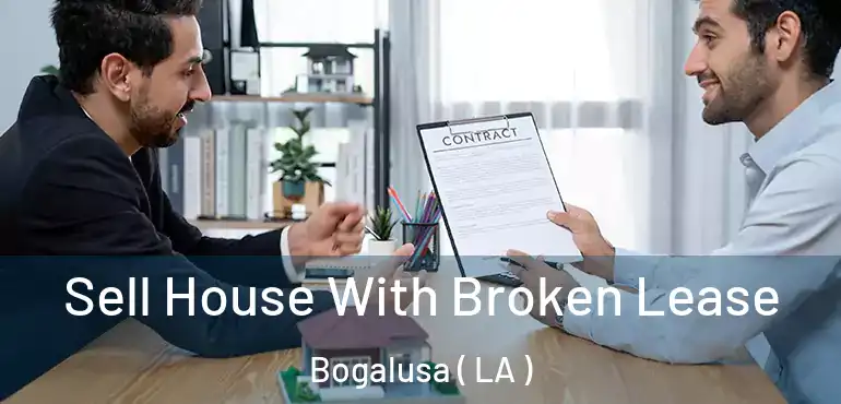 Sell House With Broken Lease Bogalusa ( LA )