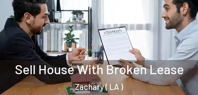  Sell House With Broken Lease Zachary ( LA )
