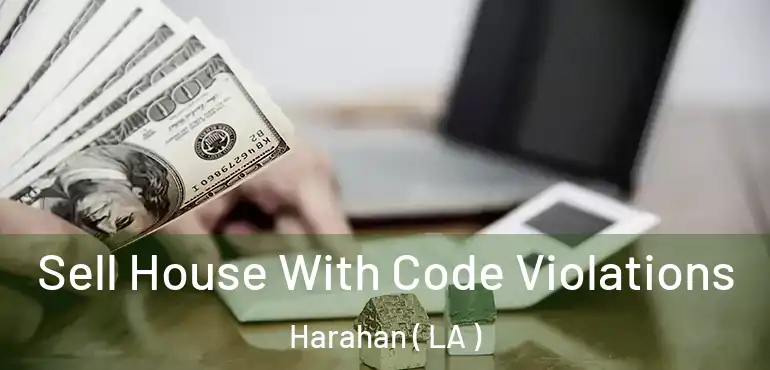  Sell House With Code Violations Harahan ( LA )