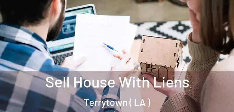  Sell House With Liens Terrytown ( LA )