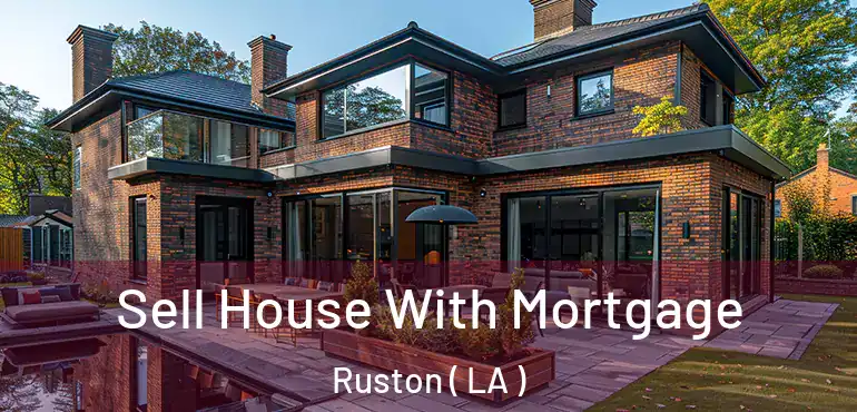  Sell House With Mortgage Ruston ( LA )