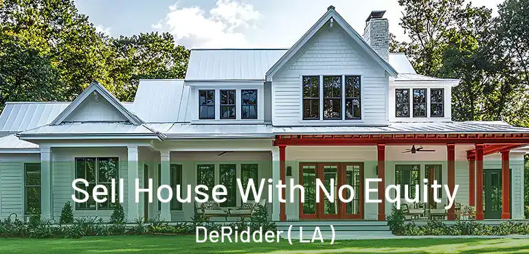  Sell House With No Equity DeRidder ( LA )