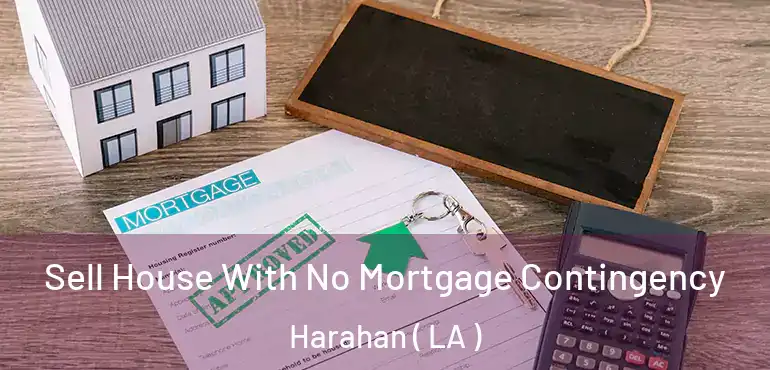  Sell House With No Mortgage Contingency Harahan ( LA )