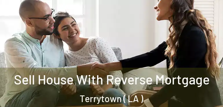 Sell House With Reverse Mortgage Terrytown ( LA )