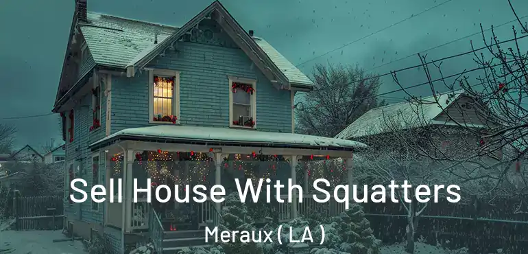  Sell House With Squatters Meraux ( LA )
