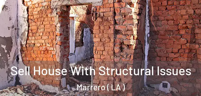  Sell House With Structural Issues Marrero ( LA )