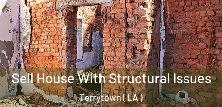  Sell House With Structural Issues Terrytown ( LA )