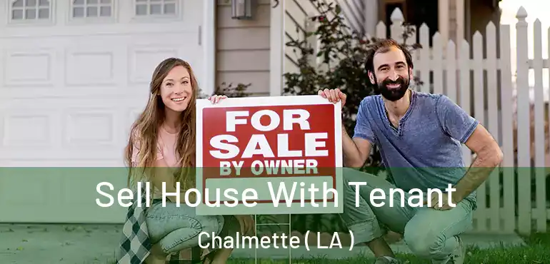 Sell House With Tenant Chalmette ( LA )