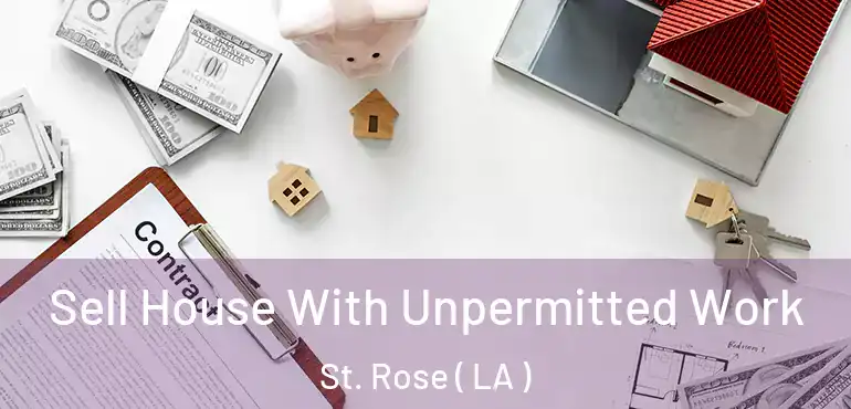  Sell House With Unpermitted Work St. Rose ( LA )