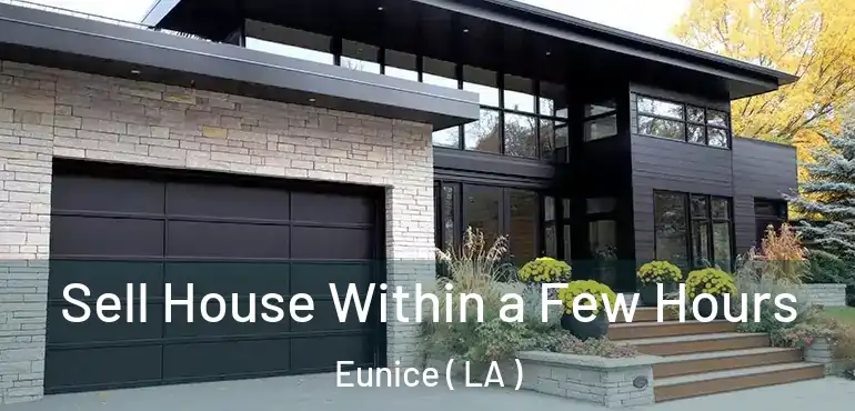  Sell House Within a Few Hours Eunice ( LA )