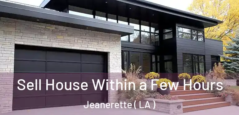  Sell House Within a Few Hours Jeanerette ( LA )