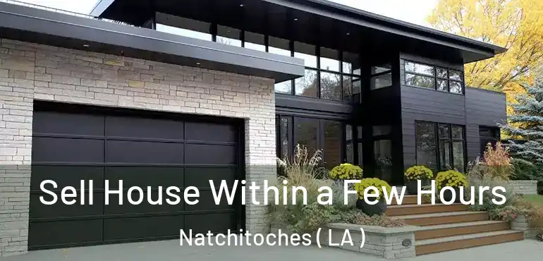  Sell House Within a Few Hours Natchitoches ( LA )