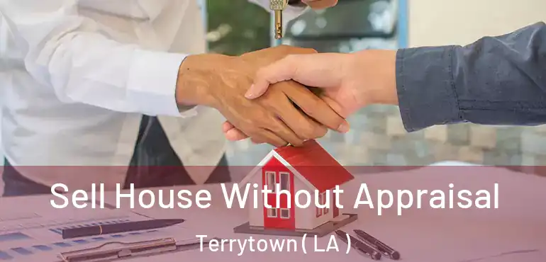  Sell House Without Appraisal Terrytown ( LA )