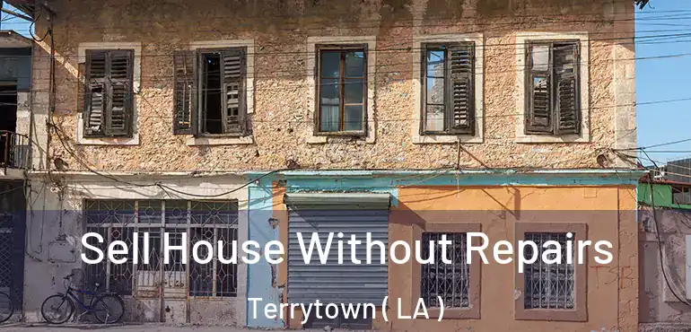  Sell House Without Repairs Terrytown ( LA )