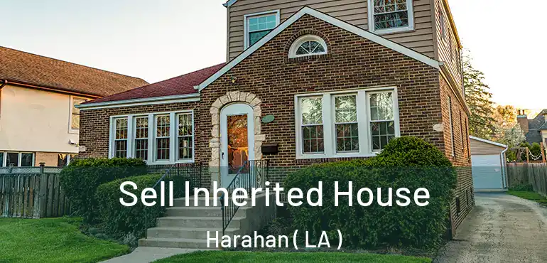  Sell Inherited House Harahan ( LA )