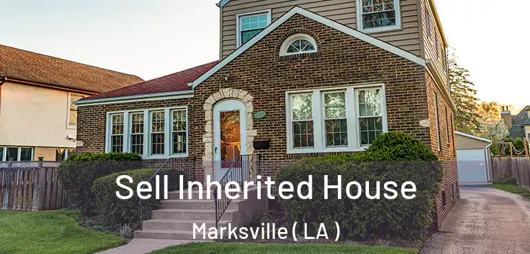  Sell Inherited House Marksville ( LA )