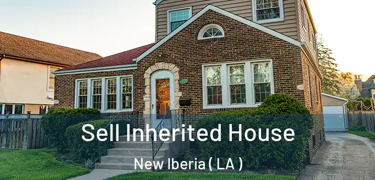  Sell Inherited House New Iberia ( LA )