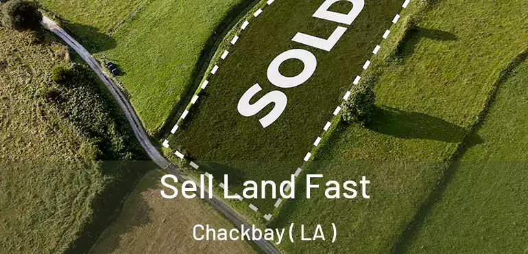  Sell Land Fast Chackbay ( LA )