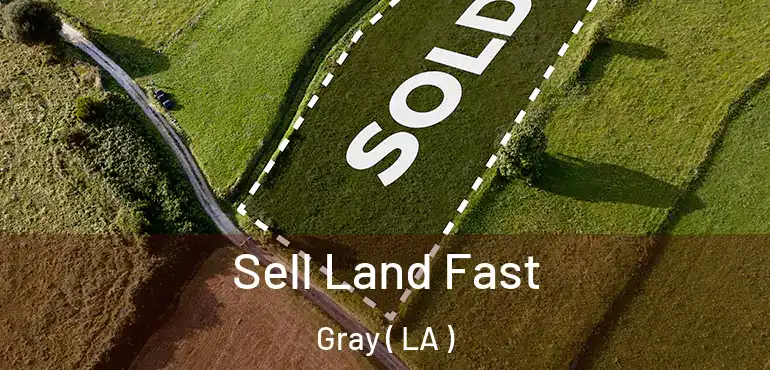  Sell Land Fast Gray ( LA )