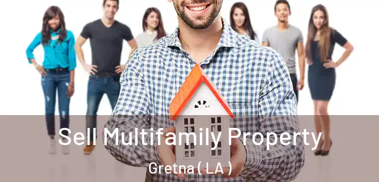  Sell Multifamily Property Gretna ( LA )