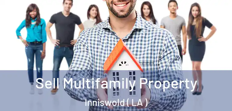  Sell Multifamily Property Inniswold ( LA )