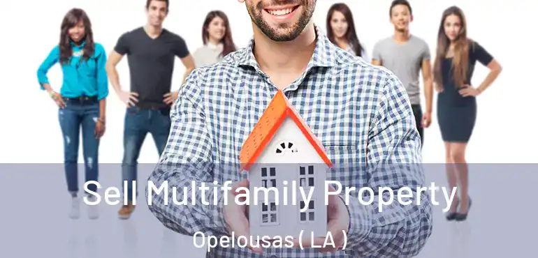  Sell Multifamily Property Opelousas ( LA )