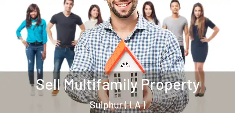  Sell Multifamily Property Sulphur ( LA )