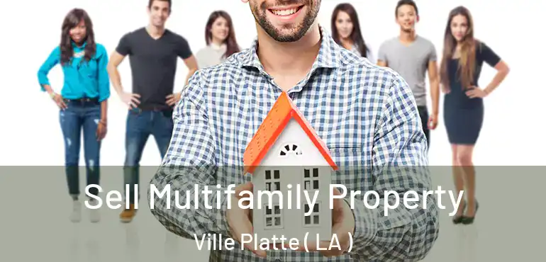  Sell Multifamily Property Ville Platte ( LA )