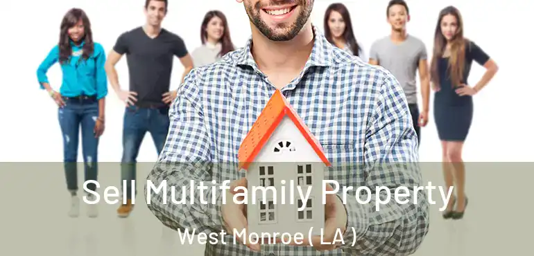  Sell Multifamily Property West Monroe ( LA )