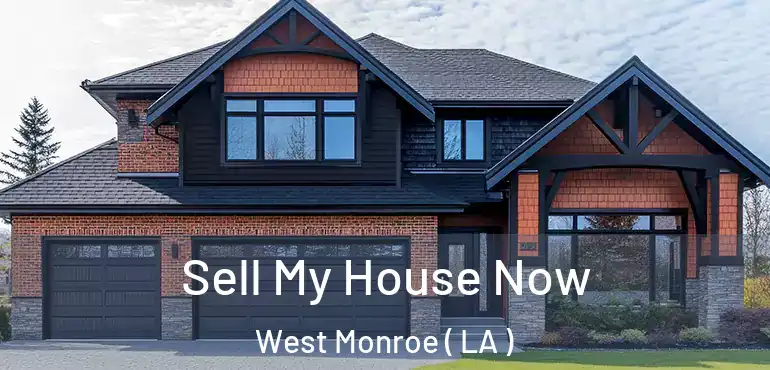  Sell My House Now West Monroe ( LA )