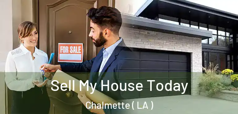  Sell My House Today Chalmette ( LA )