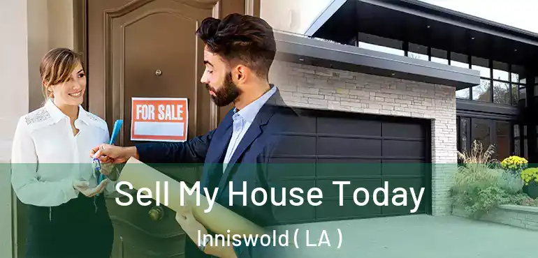  Sell My House Today Inniswold ( LA )